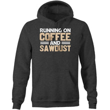 Load image into Gallery viewer, Running on coffee and sawdust - Pocket Hoodie Sweatshirt