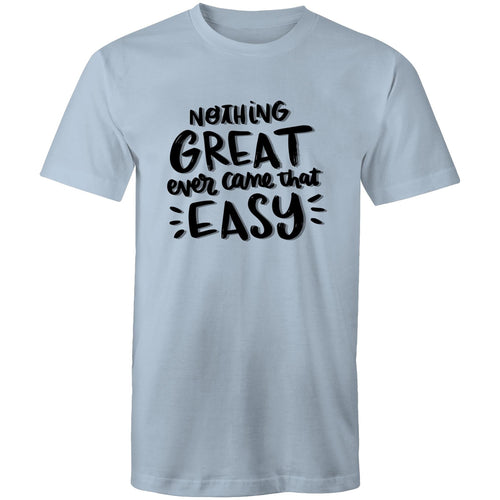 Nothing great ever came that easy