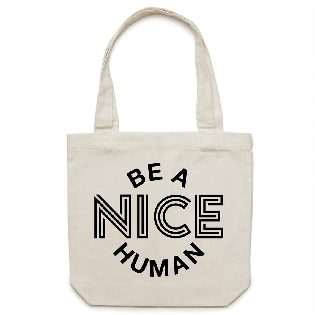 Be a nice human- Canvas Tote Bag