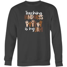 Load image into Gallery viewer, Teaching kindness is my jam - Crew Sweatshirt