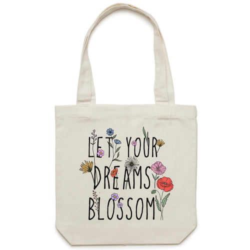 Let your dreams blossom - Canvas Tote Bag
