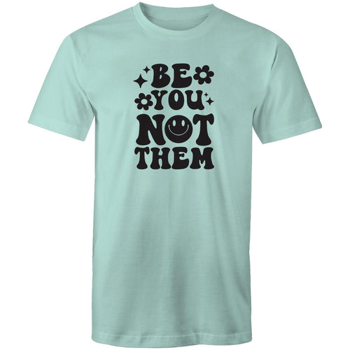 Be you not them