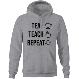 TEA TEACH REPEAT - Pocket Hoodie Sweatshirt