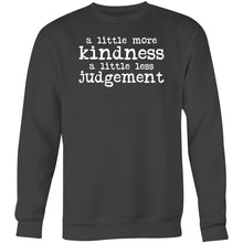 Load image into Gallery viewer, A little more kindness a little less judgement - Crew Sweatshirt