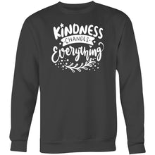 Load image into Gallery viewer, Kindness changes everything - Crew Sweatshirt