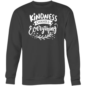 Kindness changes everything - Crew Sweatshirt