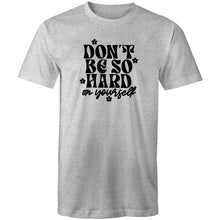 Load image into Gallery viewer, Don&#39;t be so hard on yourself