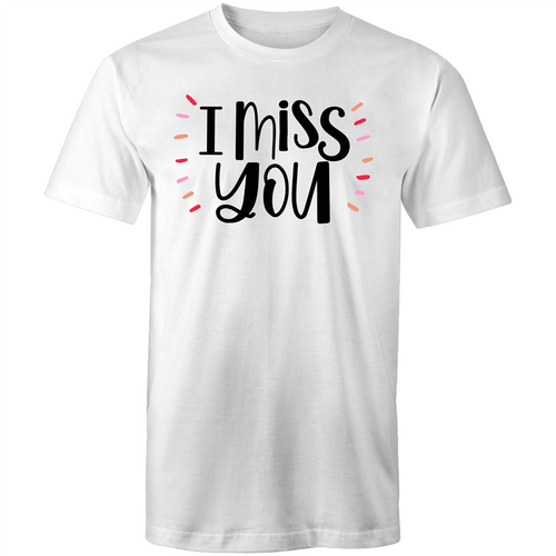 I miss you