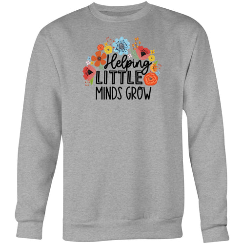 Helping little minds grow - Crew Sweatshirt