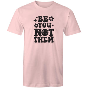 Be you not them