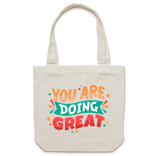 You are doing great - Canvas Tote Bag