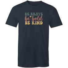 Load image into Gallery viewer, Be brave Be bold Be kind