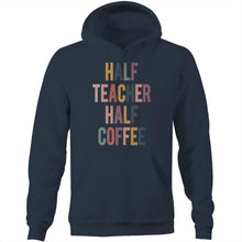 Load image into Gallery viewer, Half teacher half coffee - Pocket Hoodie Sweatshirt