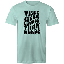 Load image into Gallery viewer, Vibes speak louder than words