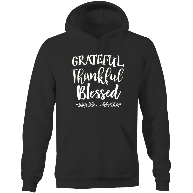Grateful, thankful, blessed - Pocket Hoodie Sweatshirt