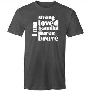 I am strong loved beautiful fierce brave