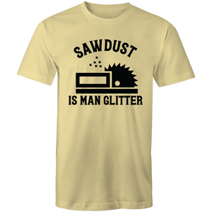 Saw dust is man glitter