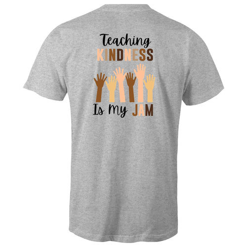 Teaching kindness is my jam (design on back of t-shirt)