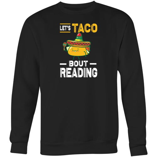 Let's TACO bout reading - Crew Sweatshirt
