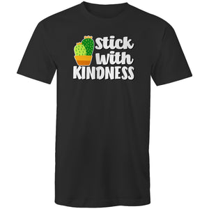 Stick with kindness