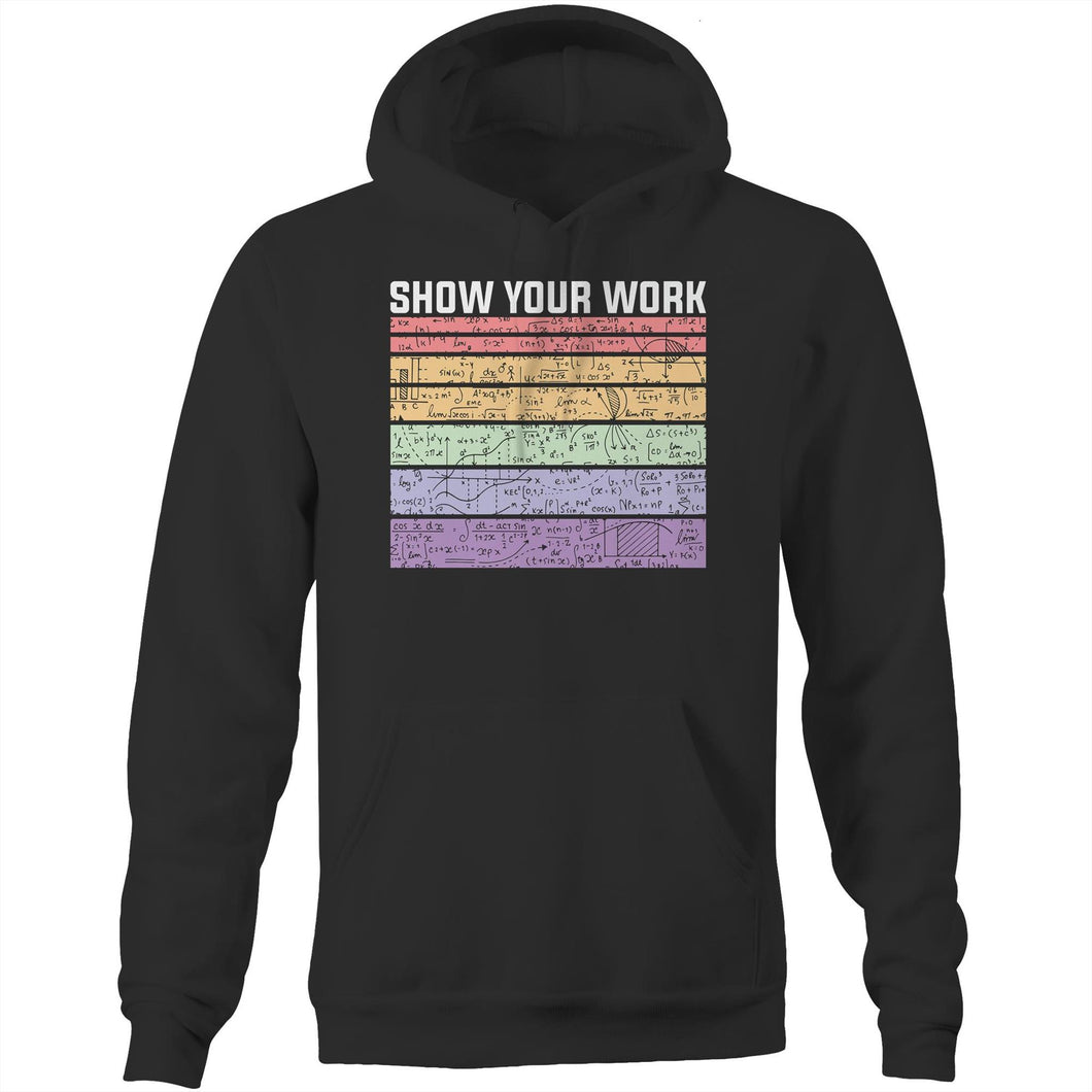 Show your work - Pocket Hoodie Sweatshirt
