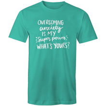 Load image into Gallery viewer, Overcoming anxiety is my superpower. What&#39;s yours?