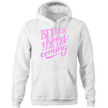 Load image into Gallery viewer, Better things are coming - Pocket Hoodie Sweatshirt