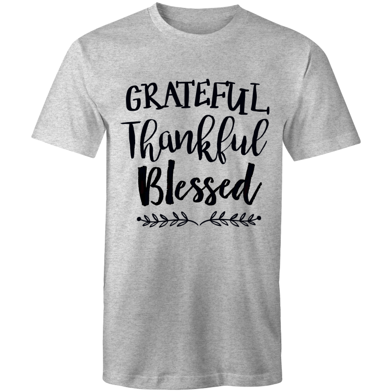 Grateful, thankful, blessed