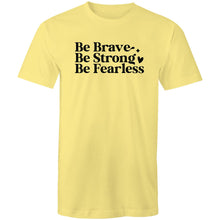Load image into Gallery viewer, Be brave Be strong Be Fearless