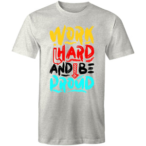 Work hard and be proud