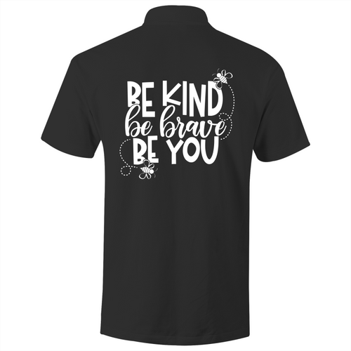 Be Kind,Be Brave, Be you - S/S Polo Shirt (Print on back)