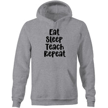 Load image into Gallery viewer, Eat Sleep Teach Repeat - Pocket Hoodie Sweatshirt