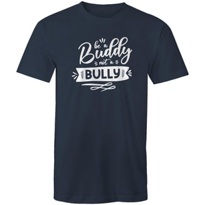 Be a buddy not a bully