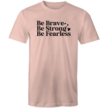 Load image into Gallery viewer, Be brave Be strong Be Fearless