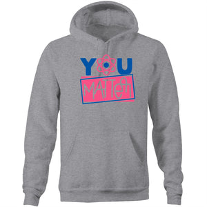 You matter - Pocket Hoodie Sweatshirt