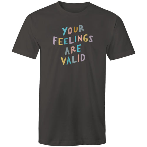 Your feelings are valid