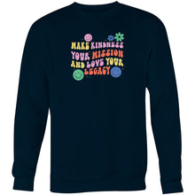 Load image into Gallery viewer, Make kindness your mission and love your legacy - Crew Sweatshirt