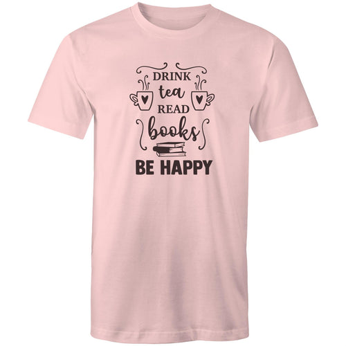 Drink tea read books and be happy
