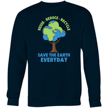 Load image into Gallery viewer, Reuse Reduce Recycle Save the earth everyday - Crew Sweatshirt