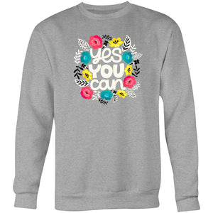 Yes you can - Crew Sweatshirt