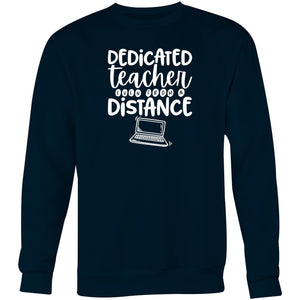 Dedicated teacher even from a distance - Crew Sweatshirt