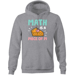 Math is a piece of pi - Pocket Hoodie Sweatshirt