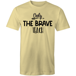 Only the brave teach