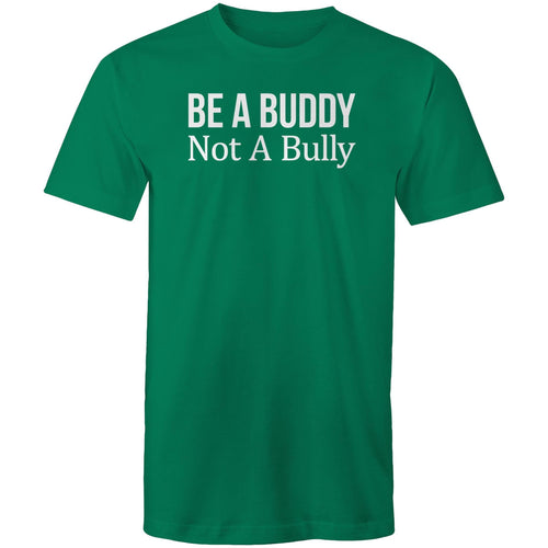Be a buddy not a bully