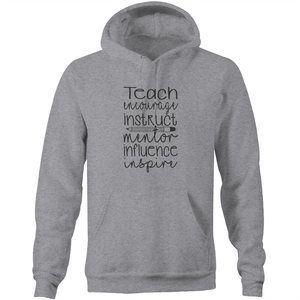 Teach, encourage, instruct, mentor, influence, inspire - Pocket Hoodie Sweatshirt