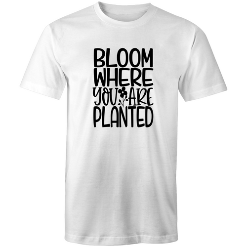 Bloom where you are planted