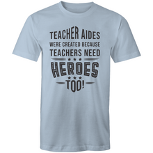 Load image into Gallery viewer, Teacher aides were created because teachers need heroes too!