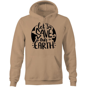 Let's save our earth - Pocket Hoodie Sweatshirt
