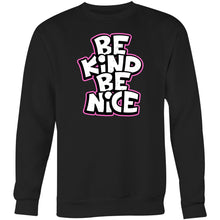 Load image into Gallery viewer, Be kind Be nice - Crew Sweatshirt