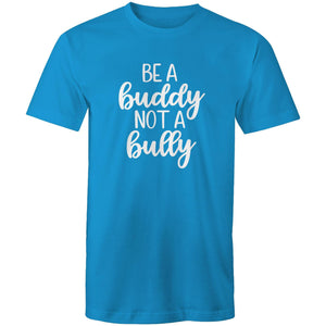 Be a buddy not a bully